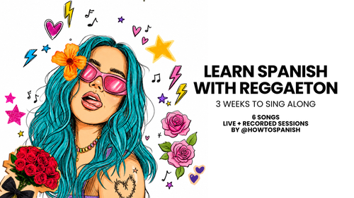 Learn Spanish Through Reggaeton Songs - Live Course Presale